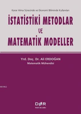 İstatistiki Metodlar ve Matematik Modeller Ali Erdoğan (Matematik Mühe