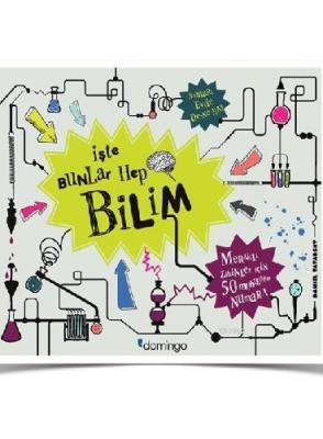 İşte Bunlar Hep Bilim