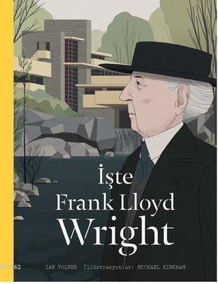 İşte Frank Lloyd Wright Ian Volner