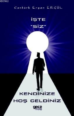 İşte Siz Kendinize Hoşgeldiniz