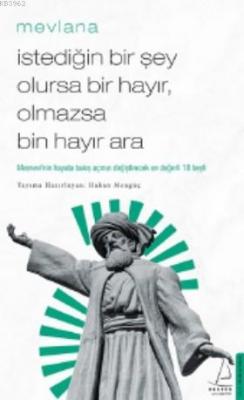 İstediğin Bir Şey Olursa Bir Hayır, Olmazsa Bin Hayır Ara