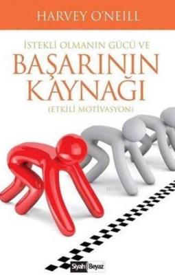İstekli Olmanın Gücü Ve Başarının Kaynağı