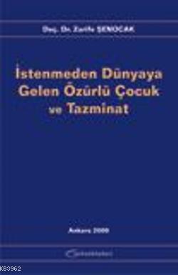 İstenmeden Dünyaya Gelen Özürlü Çocuk ve Tazminat