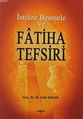 İstiaze Besmele ve Fatiha Tefsiri