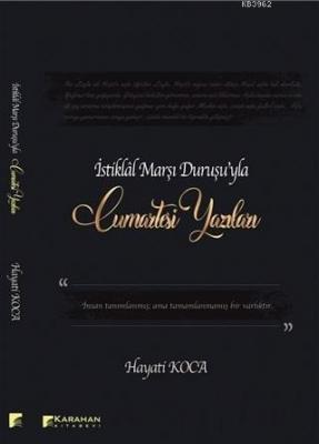 İstiklal Marşı Duruşu'yla Cumartesi Yazıları