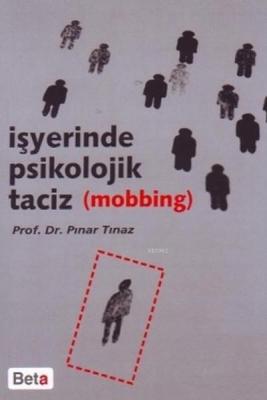 İşyerinde Psikolojik Taciz (Mobbing) Pınar Tınaz