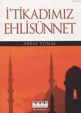 İ'tikadımız Ehli Sünnet