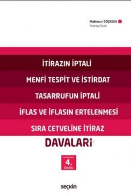 İtirazın İptali Menfi Tespit ve İstirdat Tasarrufun İptali (Ciltli)