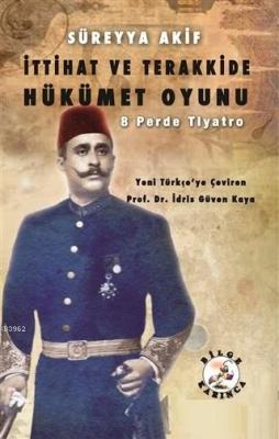 İttihat ve Terakkide Hükümet Oyunu