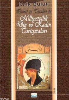İttihat ve Terakki'de Milliyetçilik Din ve Kadın Tartışmaları 2