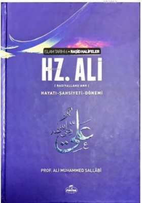 IV. Halife Hz. Ali (ra) Hayatı, Şahsiyeti ve Dönemi (Ciltli)