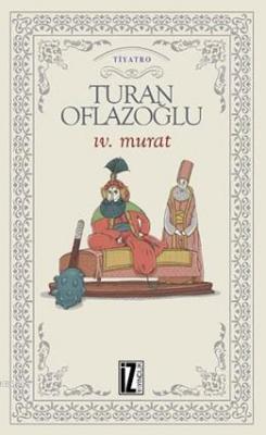 IV. Murat A. Turan Oflazoğlu