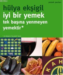 İyi Bir Yemek, Tek Başına Yenmeyen Yemektir!