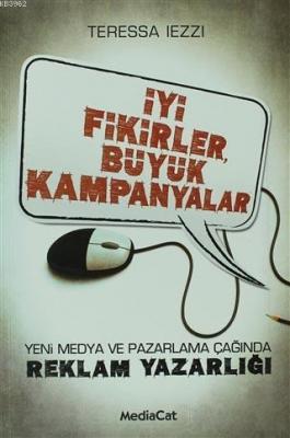 İyi Fikirler, Büyük Kampanyalar Teressa Iezzi