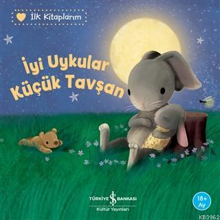 İyi Uykular Küçük Tavşan - İlk Kitaplarım Katja Reider
