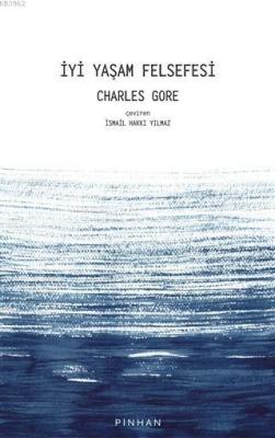 İyi Yaşam Felsefesi Charles Gore