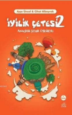 İyilik Çetesi 2 Anadolu Şehir Öyküleri
