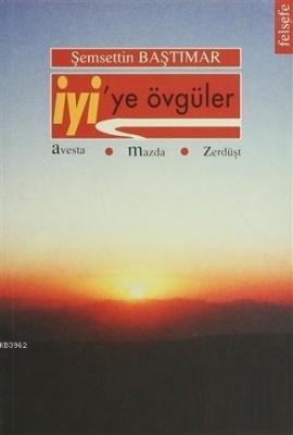 İyi'ye Övgüler