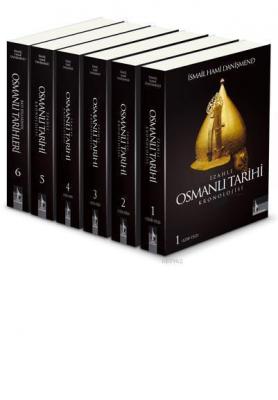 İzahlı Osmanlı Tarihi Kronolojisi (6 Cilt)