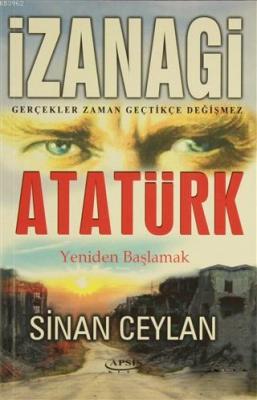 İzanagi Atatürk Yeniden Başlamak Sinan Ceylan