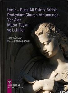 İzmir-Buca All Saints British Protestant Church Atriumunda Yer Alan Me