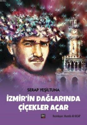 İzmir'in Dağlarında Çiçekler Açar