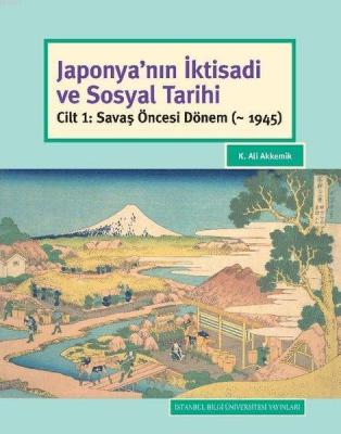 Japonya'nın İktisadi ve Sosyal Tarihi K. Ali Akkemik
