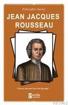 Jena Jacques Rousseau Fransız Devrimi'nin Esin Kaynağı Turan Tektaş