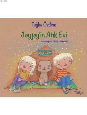 Jeyjey'in Atık Evi Tuğba Özdinç