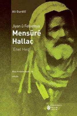 Jiyan û Felsefeya Mensûrê Hallac Ali Gurdilî