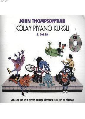 John Thompsonw'dan Kolay Piyano Kursu 4. Bölüm John Thompson