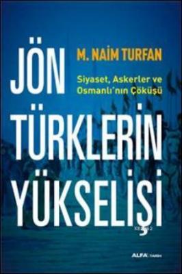Jön Türklerin Yükselişi M. Naim Turfan