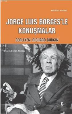 Jorge Luis Borges'le Konuşmalar Richard Burgin