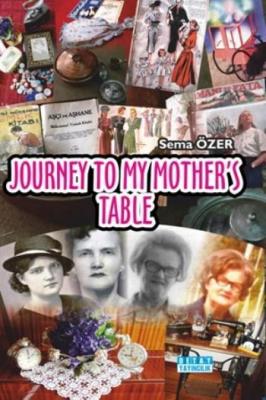 Journey To My Mother's Table Sema Özer