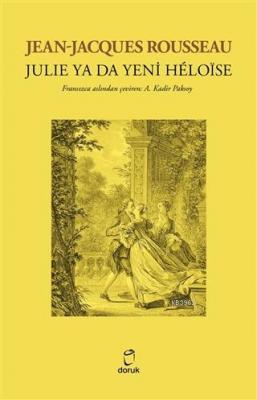 Julie Ya Da Yeni Heloise Jean Jacques Rousseau