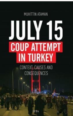 July 15 Coup Attempt İn Turkey Muhittin Ataman