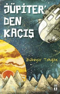 Jüpiter'den Kaçış Zübeyir Tokgöz