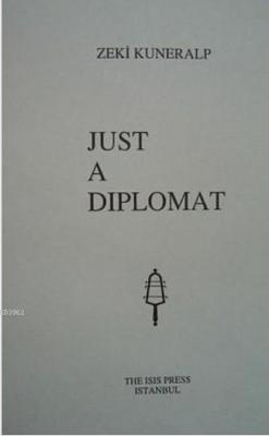 Just A Diplomat Zeki Kuneralp