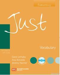 Just Vocabulary Carol Lethaby Ana Acevedo Jeremy Harmer Carol Lethaby 