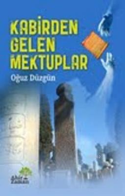 Kabirden Gelen Mektuplar Oğuz Düzgün