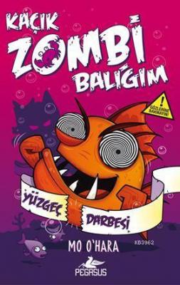 Kaçık Zombi Balığım 4 - Yüzgeç Darbesi