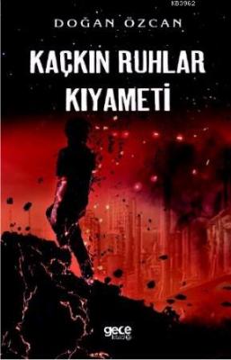 Kaçkın Ruhlar Kıyameti