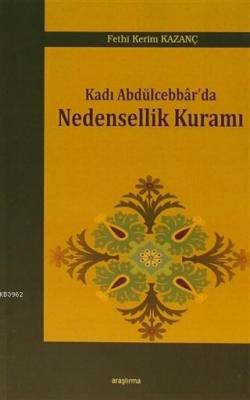 Kadı Abdülcebbar'da Nedensellik Kuramı