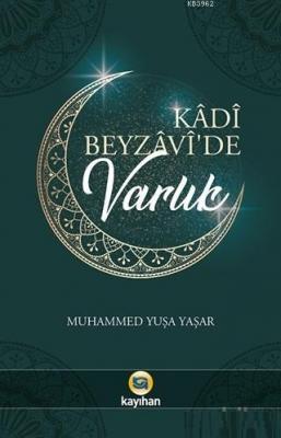 Kadi Beyzavi'de Varlık Muhammed Yuşa Yaşar