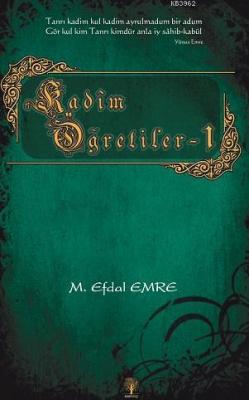 Kadim Öğretiler 1 M. Efdal Emre