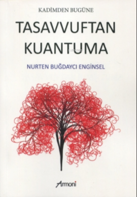 Kadimden Bugüne Tasavvuftan Kuantuma