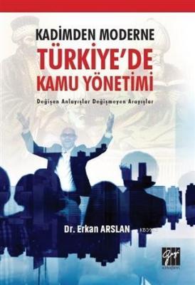 Kadimden Moderne Türkiye'de Kamu Yönetimi