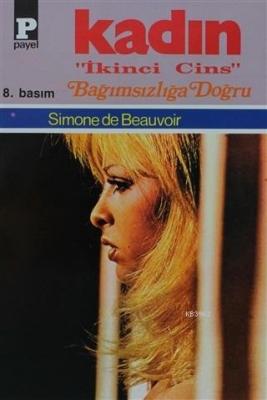 Kadın 3 - Bağımsızlığa Doğru Simone De Beauvoir