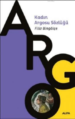 Kadın Argosu Sözlüğü Filiz Bingölçe