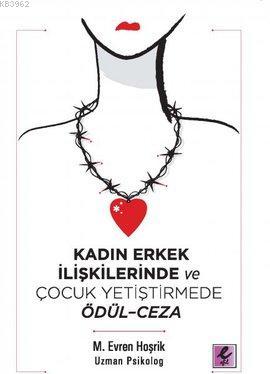 Kadın Erkek İlişkilerinde ve Çocuk Yetiştirmede Ödül - Ceza